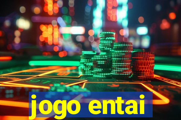 jogo entai